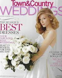 Town And Country Weddings Magazine The Season S Best Dresses Top Planner Secrets Wedding Magazine Country Wedding Nice Dresses