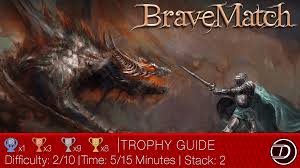 This can also be considered a walkthrough and may be used for playstation 4, xbox one and steam. Brave Match Trophy Guide Dex Exe