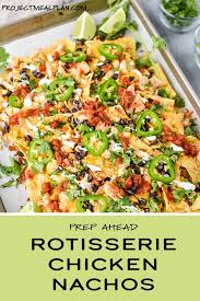 Prep Ahead Rotisserie Chicken Nachos Project Meal Plan Recipe Chicken Nachos Rotisserie Chicken Dinner