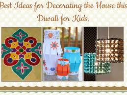 Check spelling or type a new query. Best Ideas For Decorating The House This Diwali For Kids