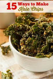 15 Ways To Make Kale Chips Healthy Snacks Recipes Healthy Eating Making Kale Chips