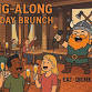 Sing Along Sunday Brunch event image