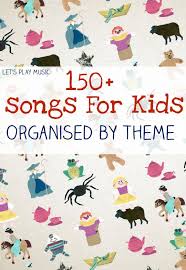 150 Free Kids Songs By Theme Let S Play Music Free Kids Songs Preschool Songs Kids Songs