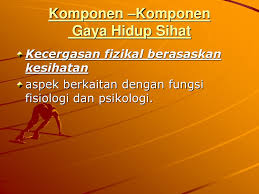 Gaya hidup sehat adalah cara kita menjalani hidup guna menurunkan risiko terkena penyakit atau meninggal dunia di usia muda. Kesihatan Dan Kesejahteraan Ppt Download