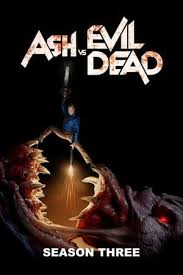 Watch Ash Vs Evil Dead Season 3 Full Online For Free 123movies Ash Evil Dead Evil Dead Series Evil