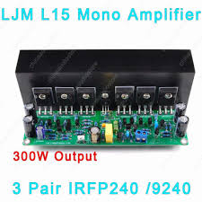 Here is the 200w mosfet amplifier powered based on four piece of irfp250n, they are very cheap and easy to find in the electronic market in your area. Ljm L15 300w Assembled Mono L15 Amplifier Board For Audio Amplifier Diy Project 3 Pairs Irfp240 Irfp9240 Mosfet Power Amplifier Amplifier Aliexpress