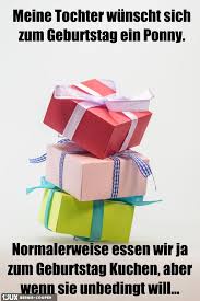 Meine Tochter Wunscht Sich Zum Geburtstag Ein Ponny Zitate Lustig Witzige Spruche Spruche