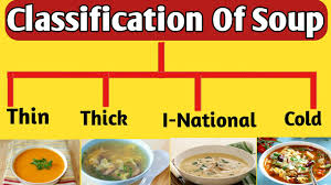 Classification Of Soup Thin Soup Thick Soup Cold Soup International Soup