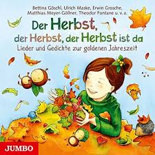 Der Herbst Der Herbst Der Herbst Ist Da Lieder Und Gedichte Zur Goldenen Jahreszeit Ist Da Der Der Lieder Reime Geschichten
