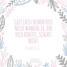 Gott Lasst Deinen Fuss Nicht Wanken Er Der Dich Behutet Schlaft Nicht Psalm 121 3 Schone Spruche Zur Taufe Spruche Zur Konfirmation Bibelverse Zur Geburt