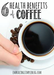 6 Health Benefits Of Drinking Coffee Christina Tiplea