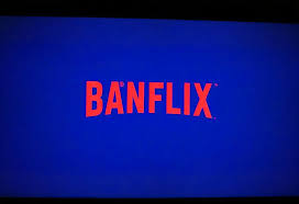 Banflix.