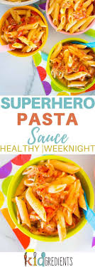 Superhero Pasta Sauce Recipe Baby Food Recipes Recipes Kids Pasta