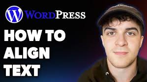 How to Align Text in Wordpress