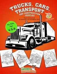 Bring out your inner artist with this fabulous cars coloring game. Trucks Cars Transport And Construction Vehicles Coloring Book For Kids Age 4 5 6 Activity Books For Preschooler And Pregraphism Skills Large Print Paperback The Book Stall