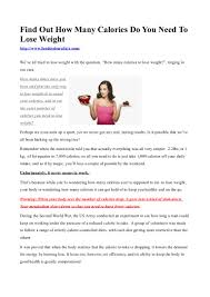 How you can maximize your weight loss if you would like to maximize your weight loss efforts, use the results from this calculator and apply them to this visual hack. Find Out How Many Calories Do You Need To Lose Weight