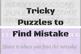 Find the mistake puzzle with answers. Tricky And Cool Find The Mistake Brain Teasers
