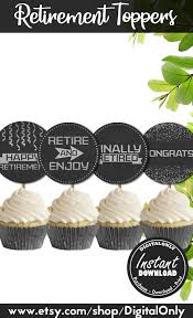 Find & download free graphic resources for cupcakes decorations. Retirement Cupcake Toppers Instant Download Black And Silver Etsy In 2020 Retirement Party Decorations Cupcake Toppers Party Topper