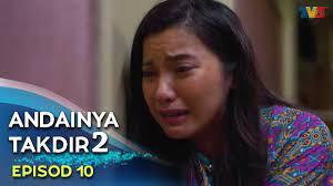 Andainya takdir 2 episod 10. Highlight Episod 10 Andainya Takdir 2 Youtube