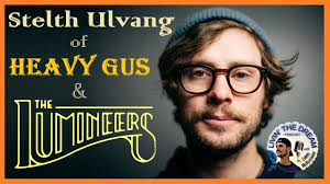 Interview w/ Stelth Ulvang of The LUMINEERS & Heavy Gus! LTD s05e03