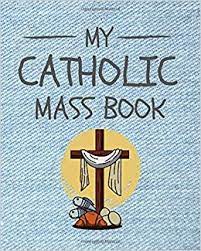 Complete catholic prayer books containing principle the prayers of the mass both the ordinary and propers for every day of the liturgical year as well as the other sacraments, sacramental blessings, the most common prayers, and many other prayers, adoration, benediction, and more. My Catholic Mass Book Roman Catholic Interactive Mass Book For Children Teens With Mass Prayers And Drawing Pages Amazon Co Uk Catholic Press Holy Family Worship 9781692935443 Books
