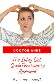 The Inkey List Hair Care Scalp Treatments Reviewed Doctor Anne Scalp Treatment Hair Care Dandruff Treatment
