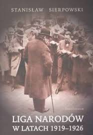 Kliknij tu, aby zobaczyć temat w orginalnym formacie. Liga Narodow W Latach 1919 1926 Sierpowski Stanislaw Ksiazka W Sklepie Empik Com