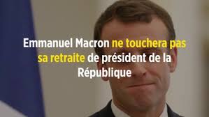 Retraite de pr?sident de la r?publique. Emmanuel Macron Ne Touchera Pas Sa Retraite De President De La Republique Le Point