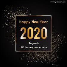 Happy New Year 2020 Image With My Name Download Hd to 4k quality, available for free!