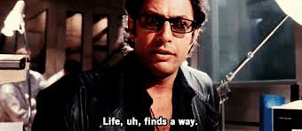 The Quote Life Finds A Way Know Your Meme