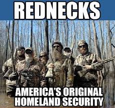 Rednecks America S Original Homeland Security Duck Dynasty Duck Commander Duck Dynasty Quotes