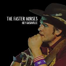 THE FASTER HORSES concert