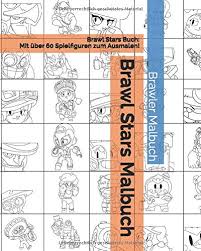 Brawl Stars Malbuch Brawl Stars Buch Mit Uber 60 Spielfiguren Zum Ausmalen Amazon De Malbuch Brawler Bucher