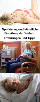 Bei der sogenannten eipollösung wird von der hebamme, der wann wird die geburt eingeleitet? Pin Auf Mamablog Von Elischeba Wilde