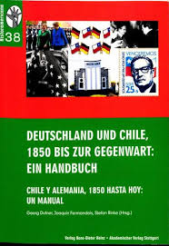 Estado actual del paso fronterizo a chile por paso cristo redentor, pronóstico para mañana, horarios y clima para planificar tu viaje de compras sin problemas. Neu Erschienen Deutschland Und Chile 1850 Bis Zur Gegenwart Ein Handbuch Chile Y Alemania 1850 Hasta Hoy Un Manual Historamericana38 Stuttgart Heinz 2016 Geschichte Lateinamerika Institut Lai