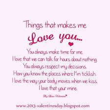 Things That Makes Me Love You Valentines Day Love Quotes Love You Quotes For Him Cute Love Quotes For Him