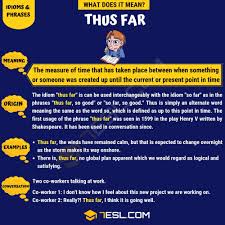 Thus Far What Does Thus Far Mean With Useful Examples Idioms Phrases Other Ways To Say Idioms