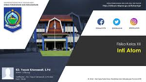 Untuk sementara kunci jawaban fisika kelas 12 intan pariwara belum tersedia tetapi secepatnya akan kami upload. Inti Atom Fisika Kelas Xii Kd Yayuk Krisnawati S Pd Ppt Download