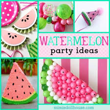 Maybe you would like to learn more about one of these? Watermelon Decorations Party Ideas Mimi S Dollhouse