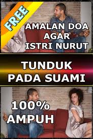 Sebelum anda belajar doa agar istri minta bersetubuh, anda harus tahu bahwa doa ini hanya khusus dibacakan untuk istri. Amalan Doa Agar Istri Nurut Dan Tunduk Pada Suami Ultima Versao Para Android Download Apk