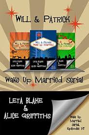 Terdapat banyak pilihan penyedia file pada halaman tersebut. Will Patrick Wake Up Married Serial Episodes 1 3 Wake Up Married Meet The Family Do The Holidays By Leta Blake