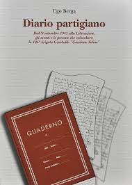 Il 1943 è l'anno della svolta della seconda guerra mondiale. Ugo Berga Diario Partigiano Dall 8 Settembre 1943 Alla Liberazione Gli Eventi E Le Persone Che Coinvolsero La 106 Brigata Garibaldi Giordano Velino Tipolitografia Morra 134 Via Rivera Almese To Unterwegs In Den Westalpen