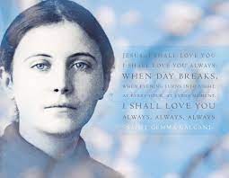 Do grant, oh my god, that when my lips approach yours to kiss you, i may taste the gall that was given to you; Cassie Pease Designs On Twitter Happy Feast Day Saint Gemma Pray For Us Jesus I Shall Love You I Shall Love You Always When Day Breaks When Evening Turns Into Night