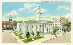 Clark County Court House Winchester Ky Winchester Clark County County Seat