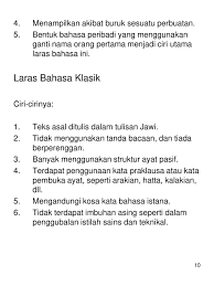 Dalam ayat ini allah swt memerintahkan ali bin abi thalhah meriwayatkan bahwa ibn abbas pernah berkata, allah memerintahkan kaum wanita diriwayatkan dari ibn jarir bahwa ibn abbas (ra) berkata, hijab dililitkan di atas dahi lalu ditarik dan. Jenis Jenis Laras Bahasa Ppt Download