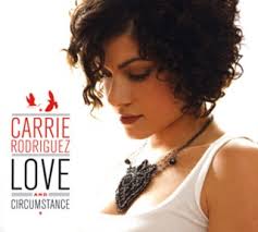 Sorry, het lukte ons niet om deze listing te vertalen naar het nederlands. Carrie Rodriguez Love And Circumstance Album Review Music The Austin Chronicle