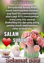 Islami gifs tenor 64 gambar subuh terbaik di 2019 alhamdulillah islamic quotes dan 100 kata kata hikmah islam inspiratif 40. Ucapan Salam Subuh Myilmu Pelita