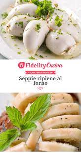 Seppie Ripiene Al Forno Ricetta Ricette Idee Alimentari Ricette Di Cucina