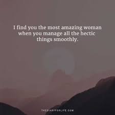 You may think a woman will look amazing in red lipstick, but if she doesn't feel at ease with it, she'll . never wear it and she will just look uncomfortable. 60 You Are Amazing Quotes To Empower Your Loved Ones