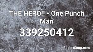 Please click the thumb up button if you like the song (rating is updated over time). The Hero One Punch Man Roblox Id Roblox Music Codes